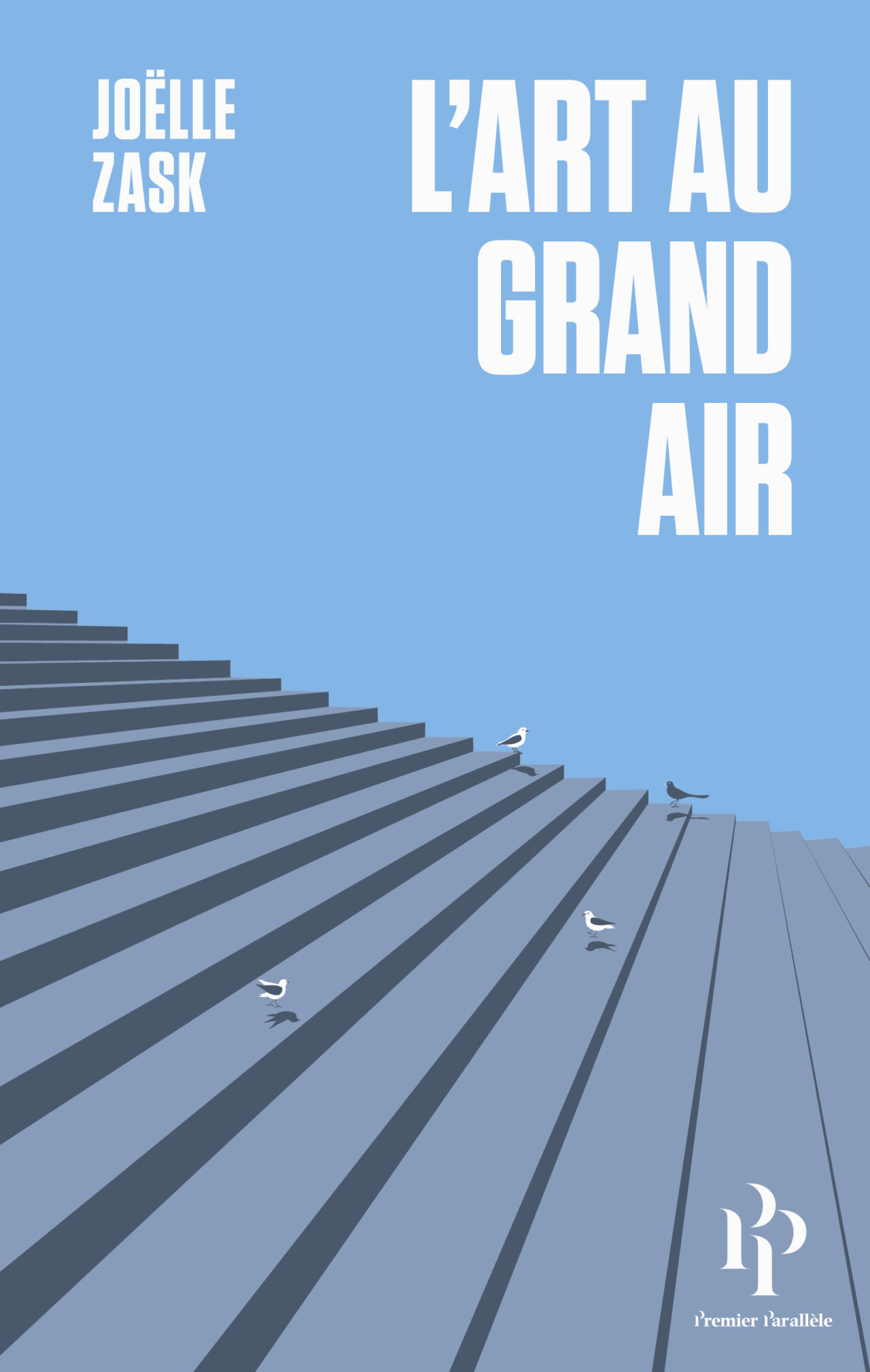 L'Art au grand air, Joëlle Zask, Premier Parallèle, 2025.